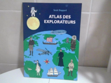 4€ ATLAS DES EXPLORATEURS (Sarah Sheppard)